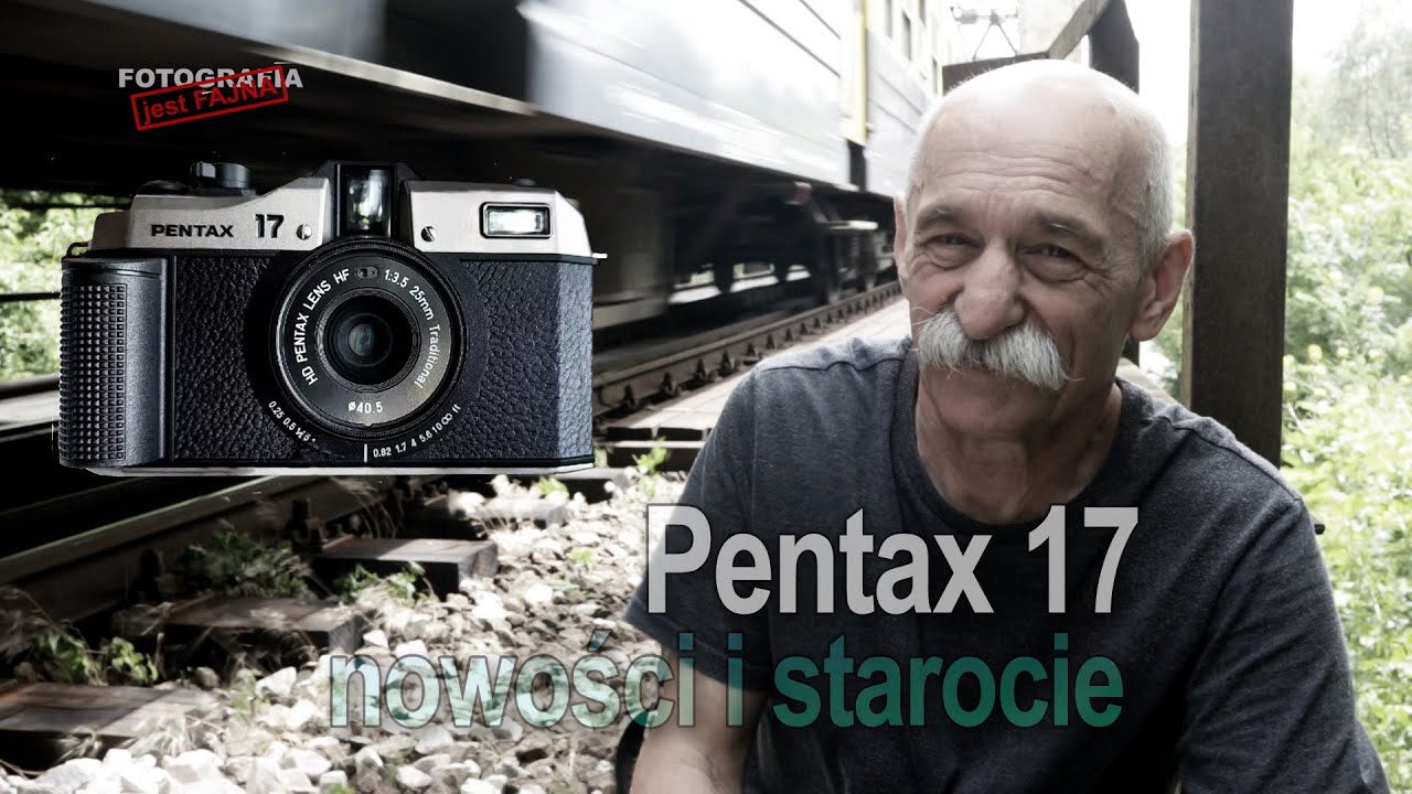 🚩 Pentax 17 - Fotografia jest Fajna