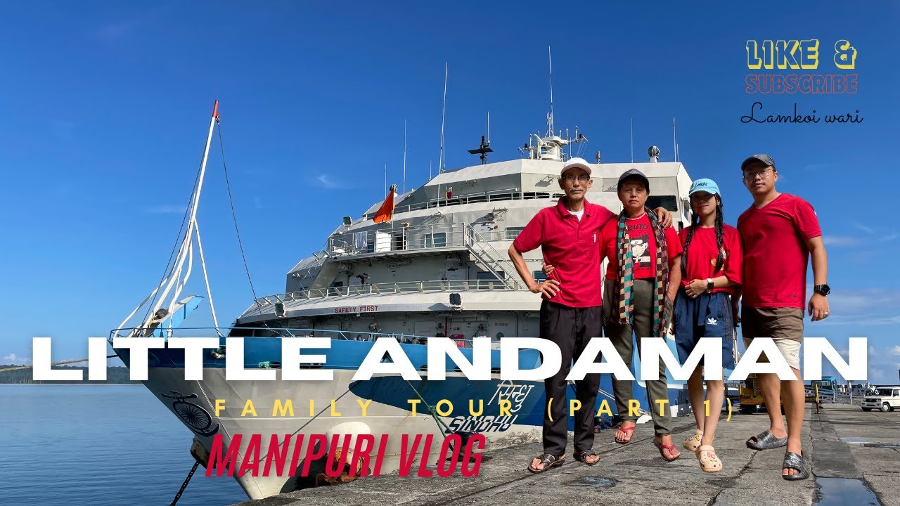 Family visit to Little Andaman Part 1 | White Surf Waterfall | Andaman Manipuri Vlog