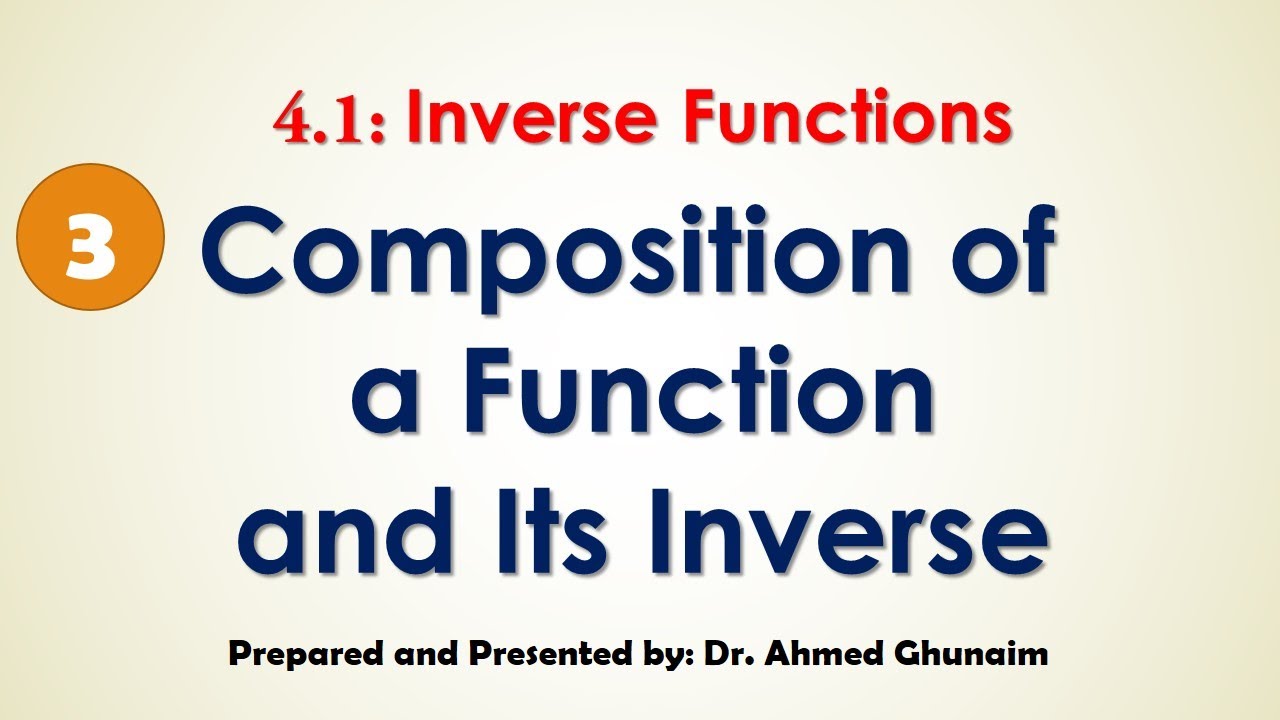 Sec 4.1 : (3) Composition of a Function and Its Inverse - Math2 (السنة التحضيرية)