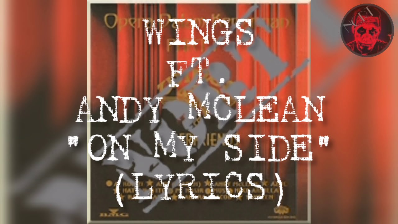 Wings ft. Andy McLean - On My Side (Lyrics) Wings & Superfriends