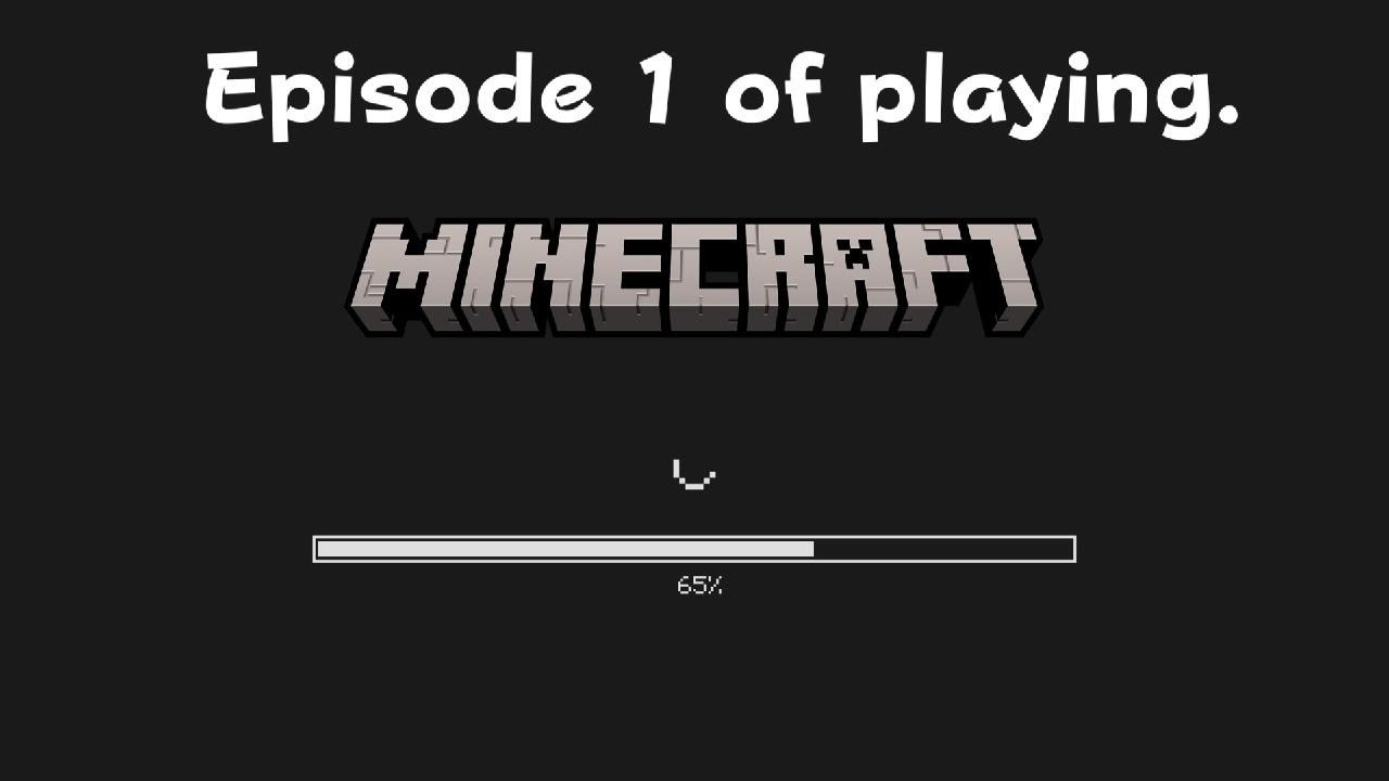 Playing Minecraft Survival episode 1.
