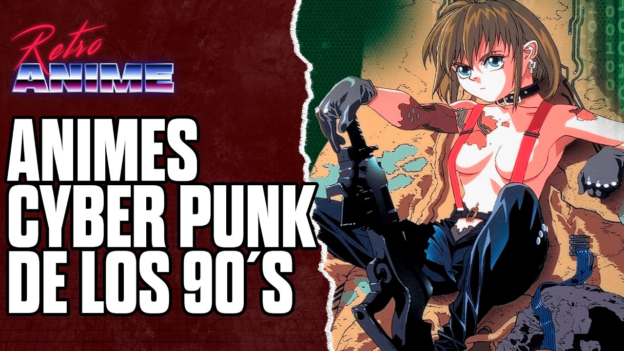 Los 3 Animes Cyberpunk de los 90 Que DEBES Ver