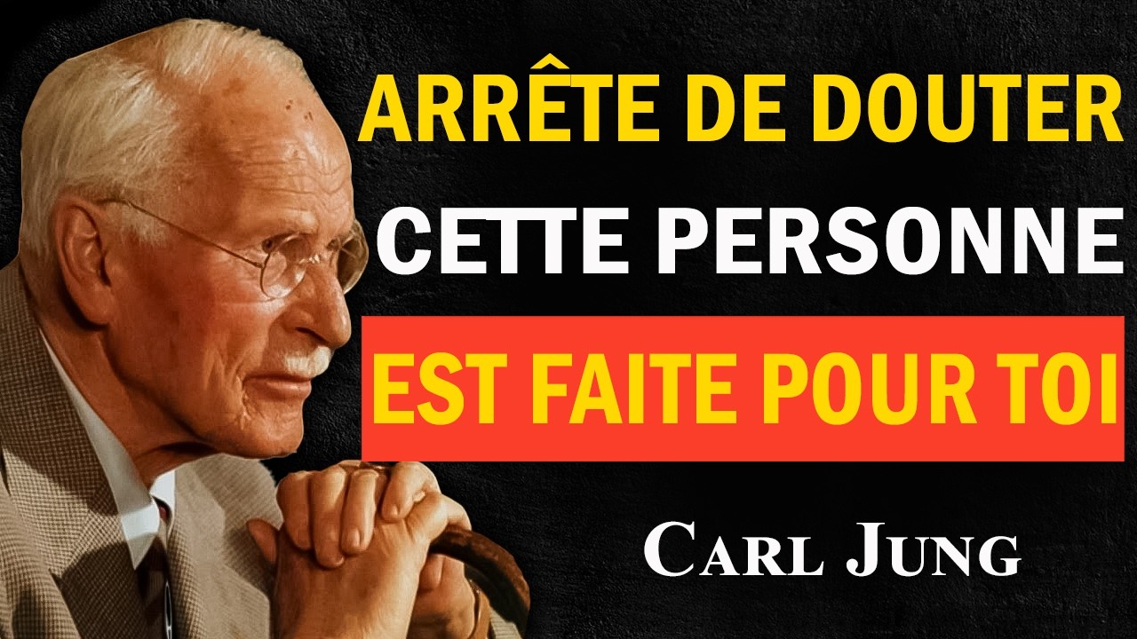 Cette personne est destinée pour vous — cessez de douter | Carl Jung