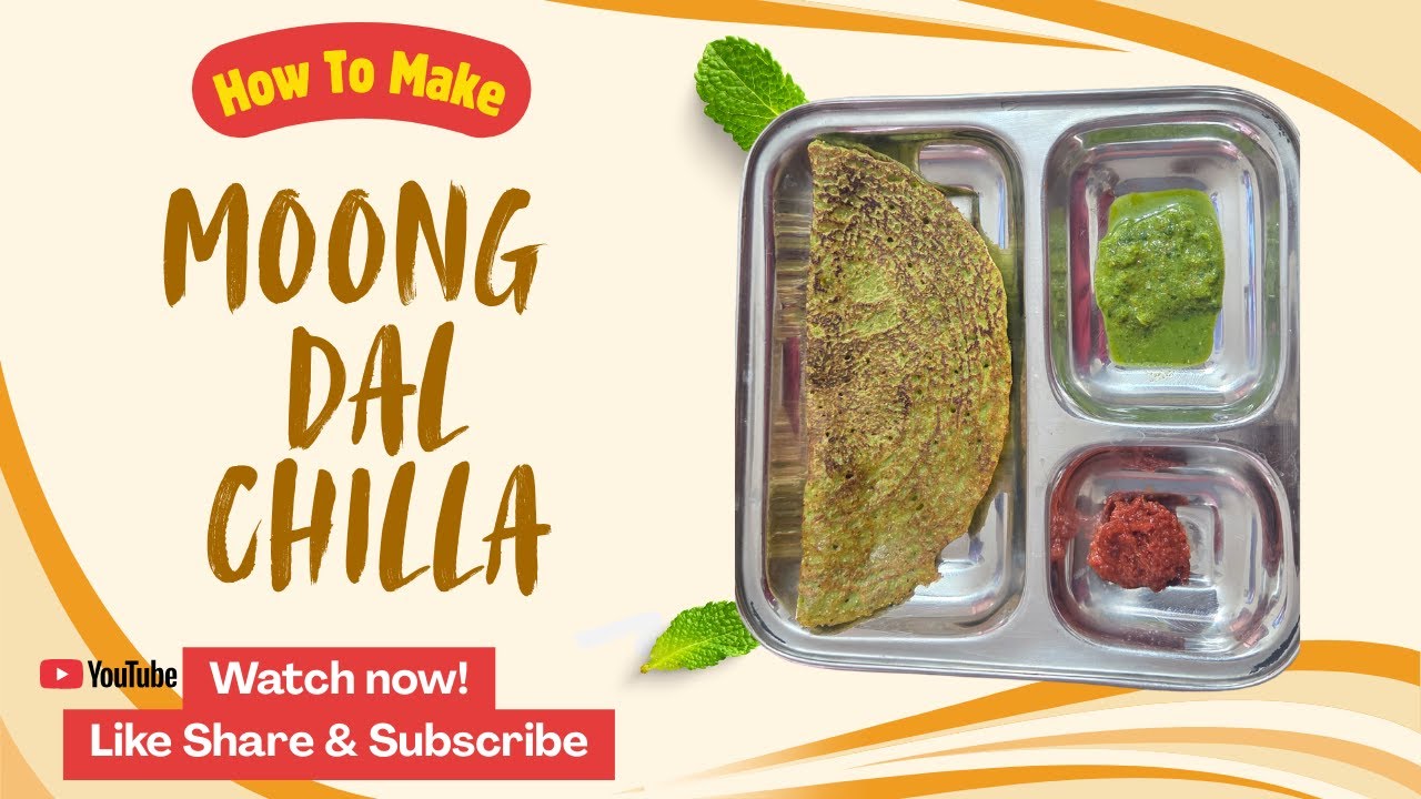 Healthy & Tasty Moong Chilla