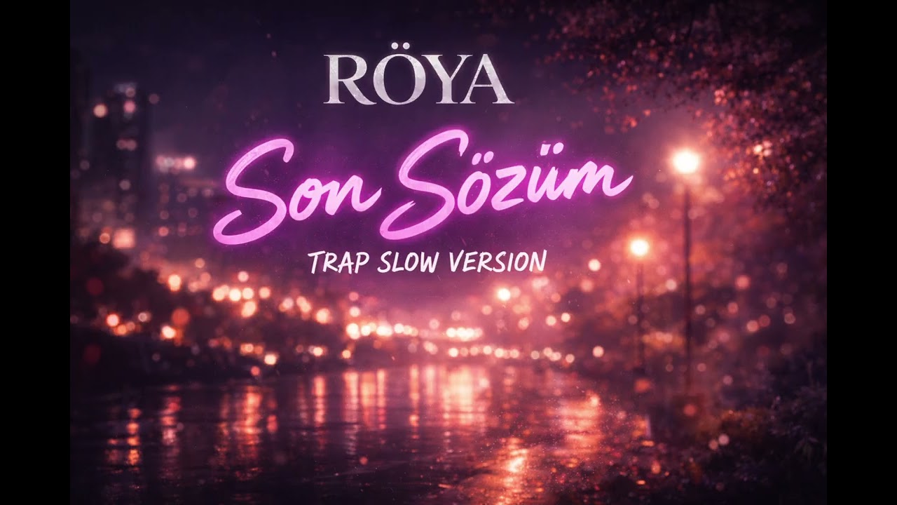 RÖYA — SON SÖZÜM (Night Mood Trap Slow Remix)