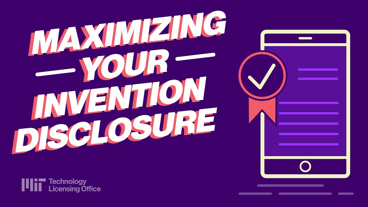 Maximizing Your Invention Disclosure