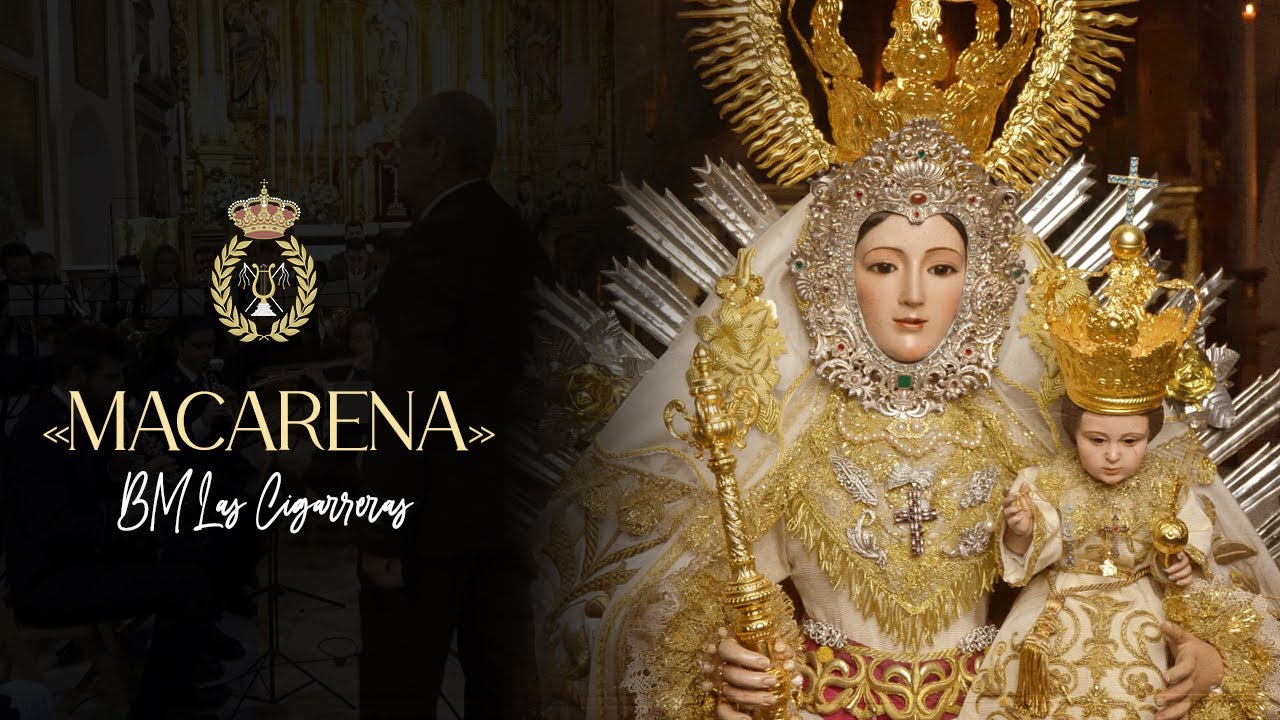 Macarena (E. Cebrián) | BM Las Cigarreras (Iglesia de San Andrés-Sevilla)