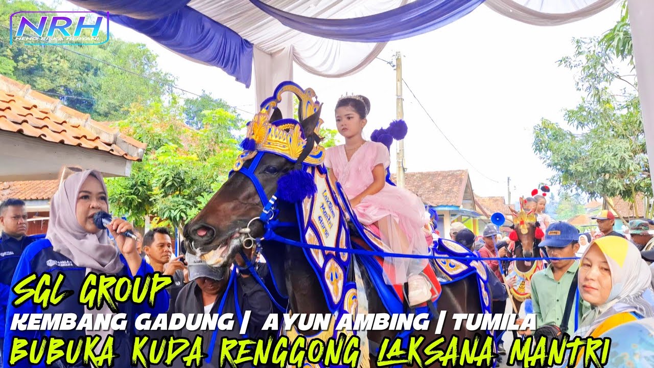 MERIAH‼️ Bubuka Kuda Renggong LAKSANA | SGL - Kembang Gadung - Ayun Ambing - Tumila di Haurkuning