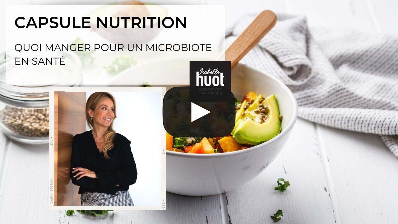 Quoi manger pour un microbiote en santé