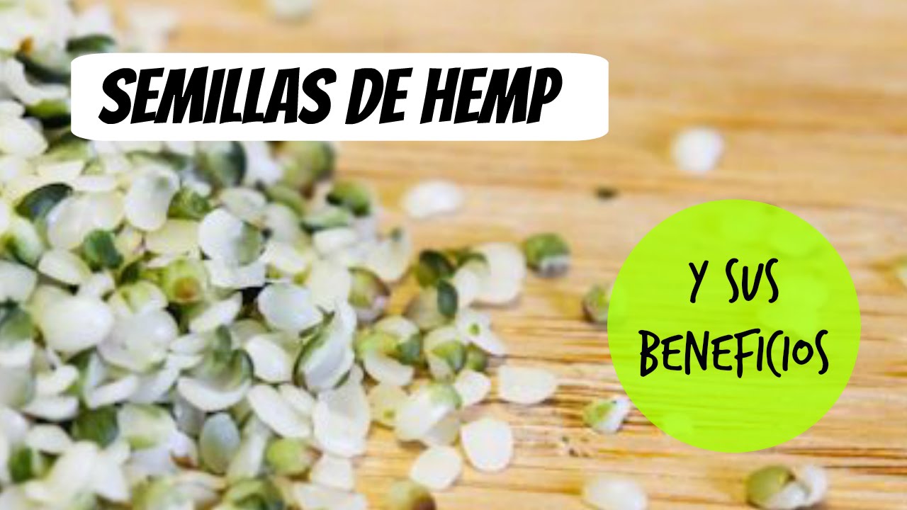 Beneficios de las semillas hemp/cañamo