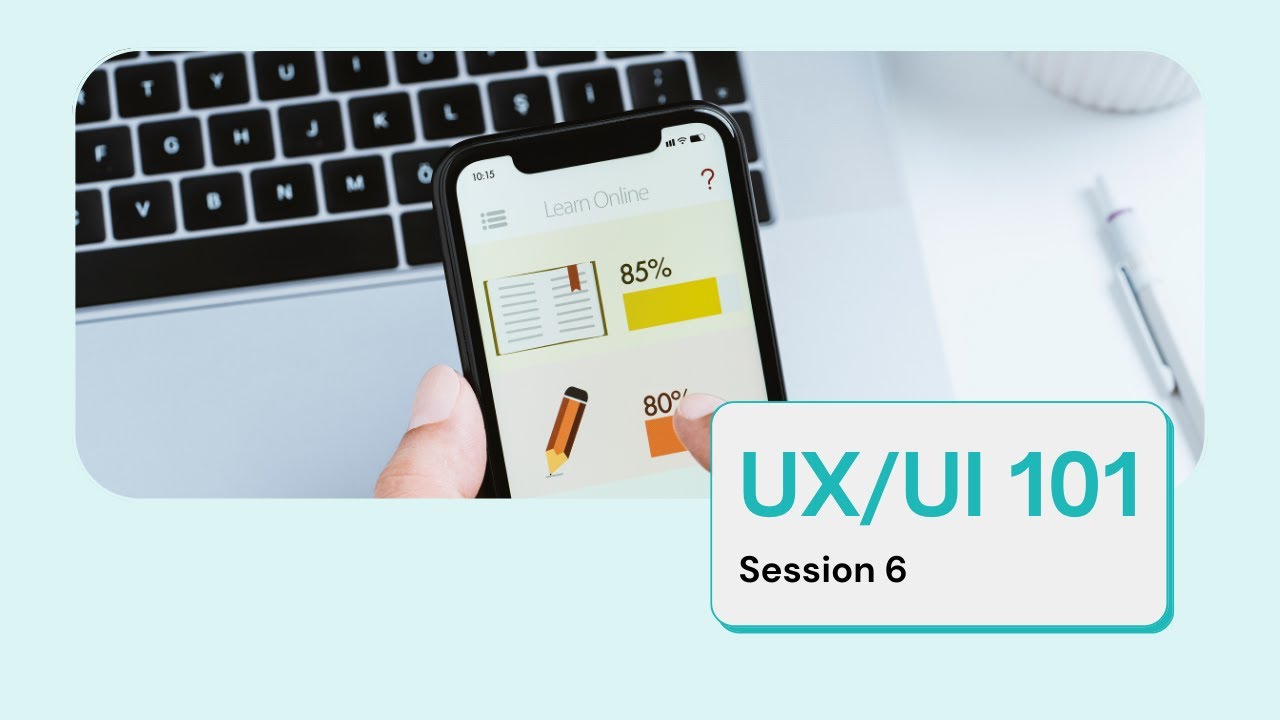 EP6: UX/UI Design 101