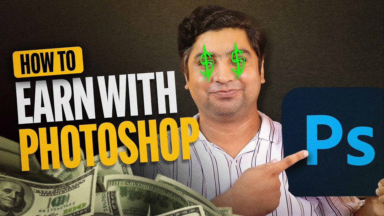 How to Earn Money with Photoshop in 2023