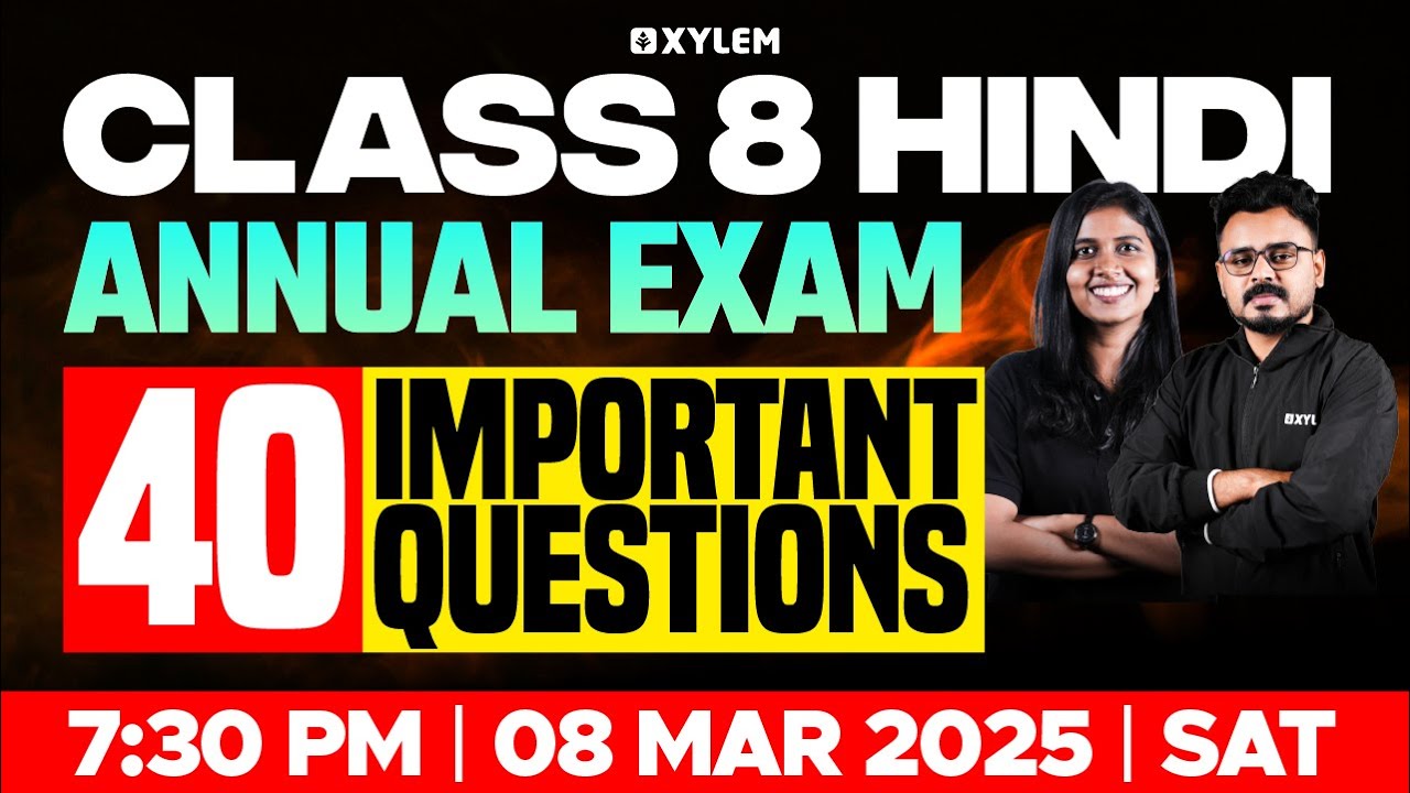 Class 8 Annual Exam | Hindi / 40 Important Questions | Xylem Class 8