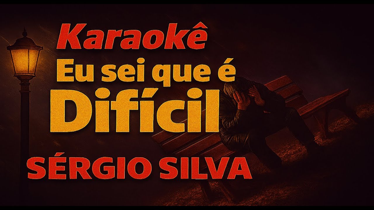Karaokê Sei Que é Difícil Sérgio Silva