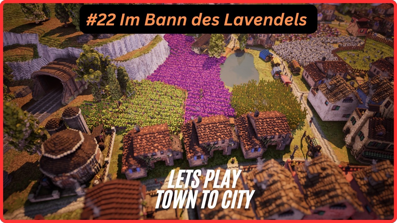 #22 Im Bann des Lavendels #towntocity entspanntes Let´s Play deutsch