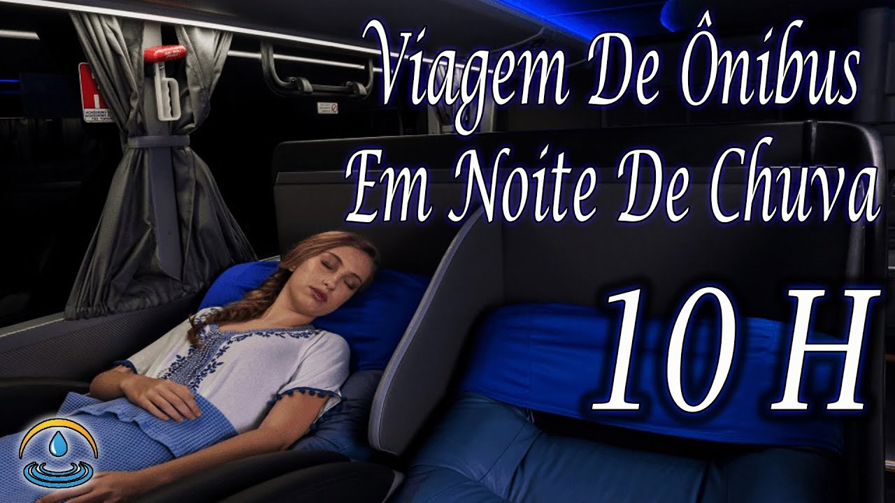 Som De Viagem De &Ocirc;nibus Em Noite De Chuva - 10 Horas (Dormir e Relaxar)
