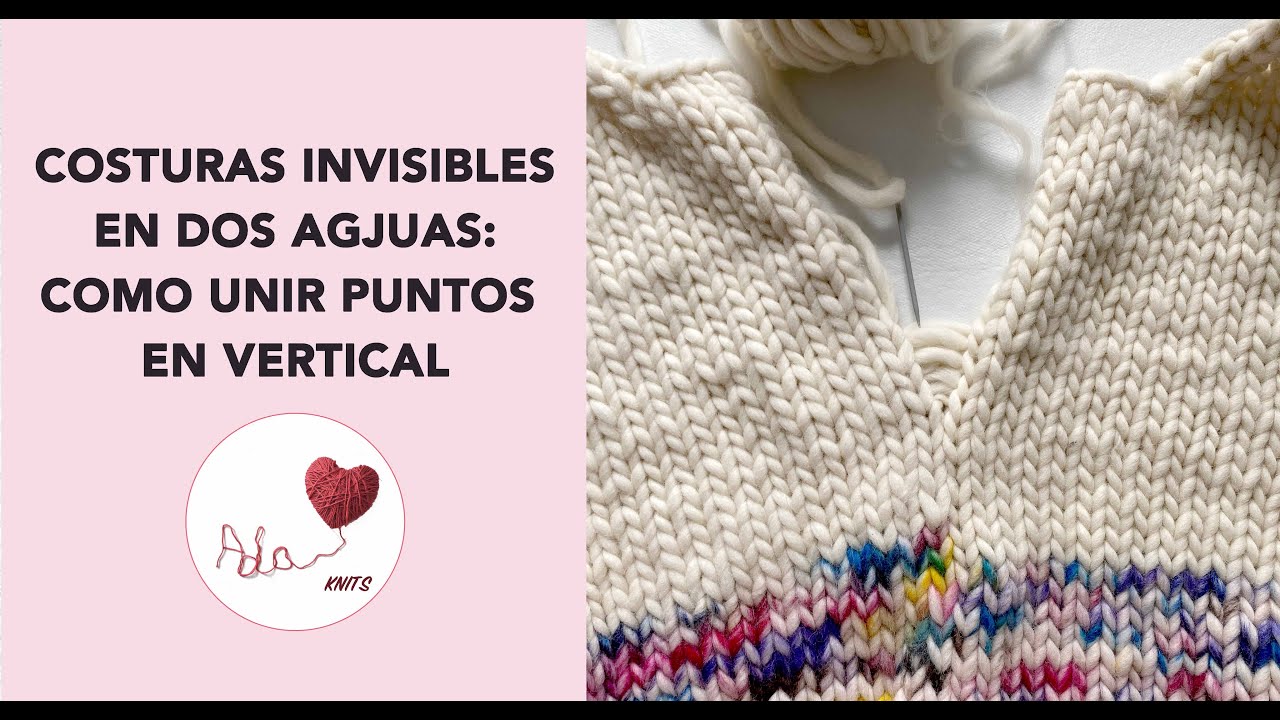 Cómo hacer costuras invisibles en tejido dos agujas: costura vertical
