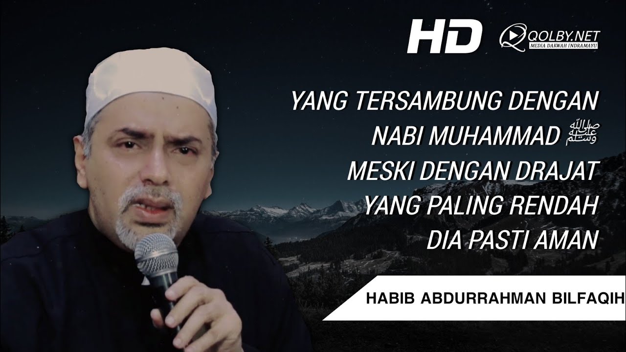Siapa Yang Tersambung Dengan Nabi Muhammad ﷺ Dia Pasti Selamat | Sayyidil Habib Abdurrahman Bilfaqih