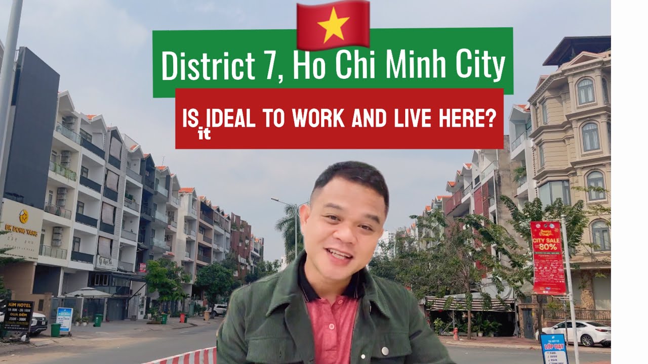 Is District 7 in Ho Chi Minh City the Ideal Place to Live & Work? Things You  Need to Know