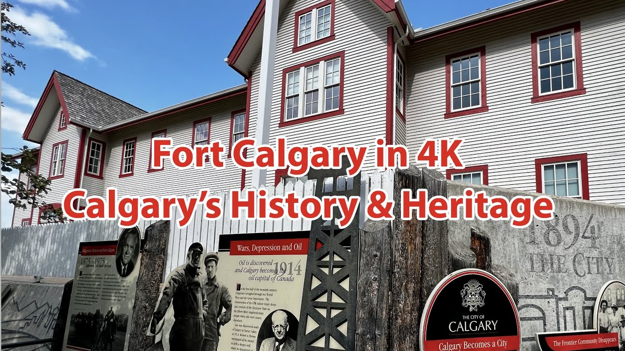 Fort Calgary | Fort Brisebois | Calgary’s History & Heritage | National Historic Site of Canada | 4K