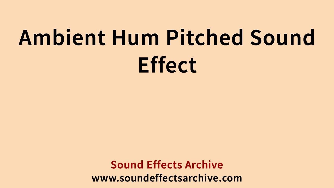 Ambient Hum Pitched Sound Effect - Royalty Free