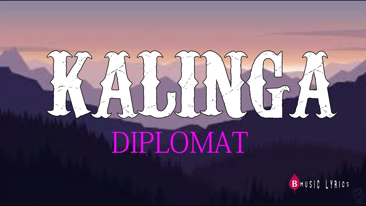 Diplomat - Kalinga (Official Lyric)2022 #bmusiclyrics