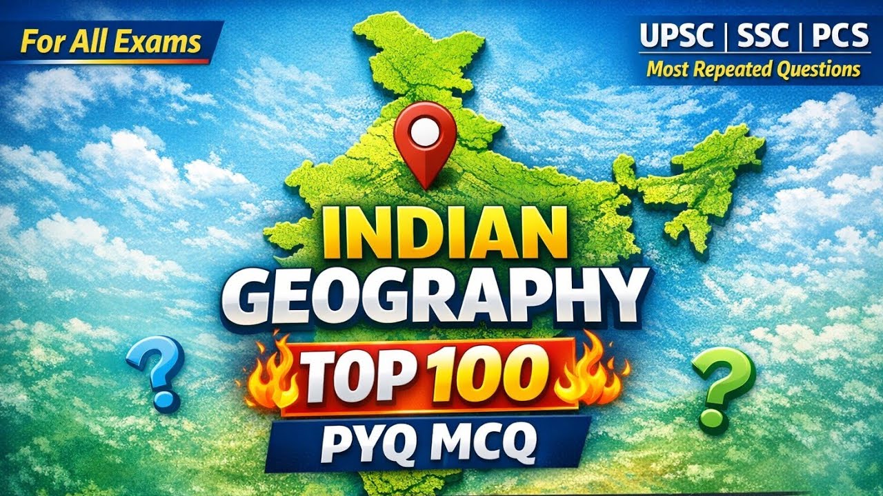  Top 100 PYQ Indian Geography | Top 100 PYQ MCQ | For All Exams