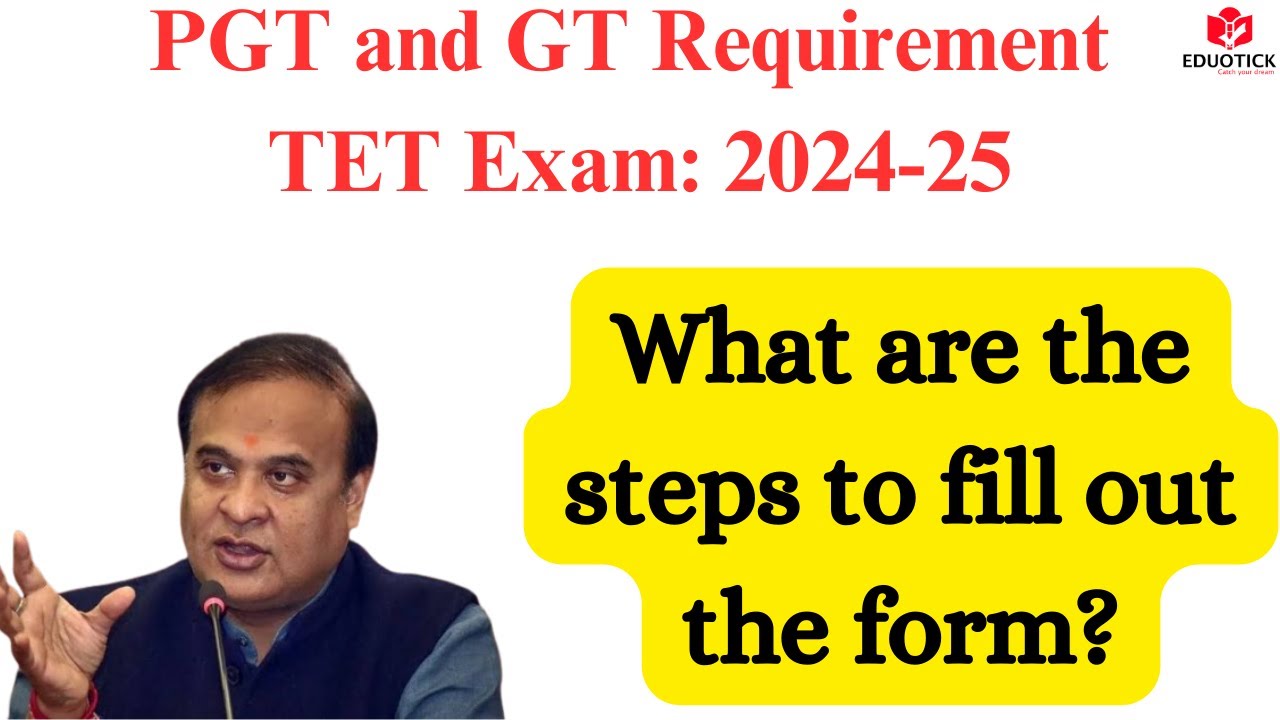 Assam GT/PGT TET: Step-by-Step Application Guide | TET Exam Form Fill-Up Guide 2024-25