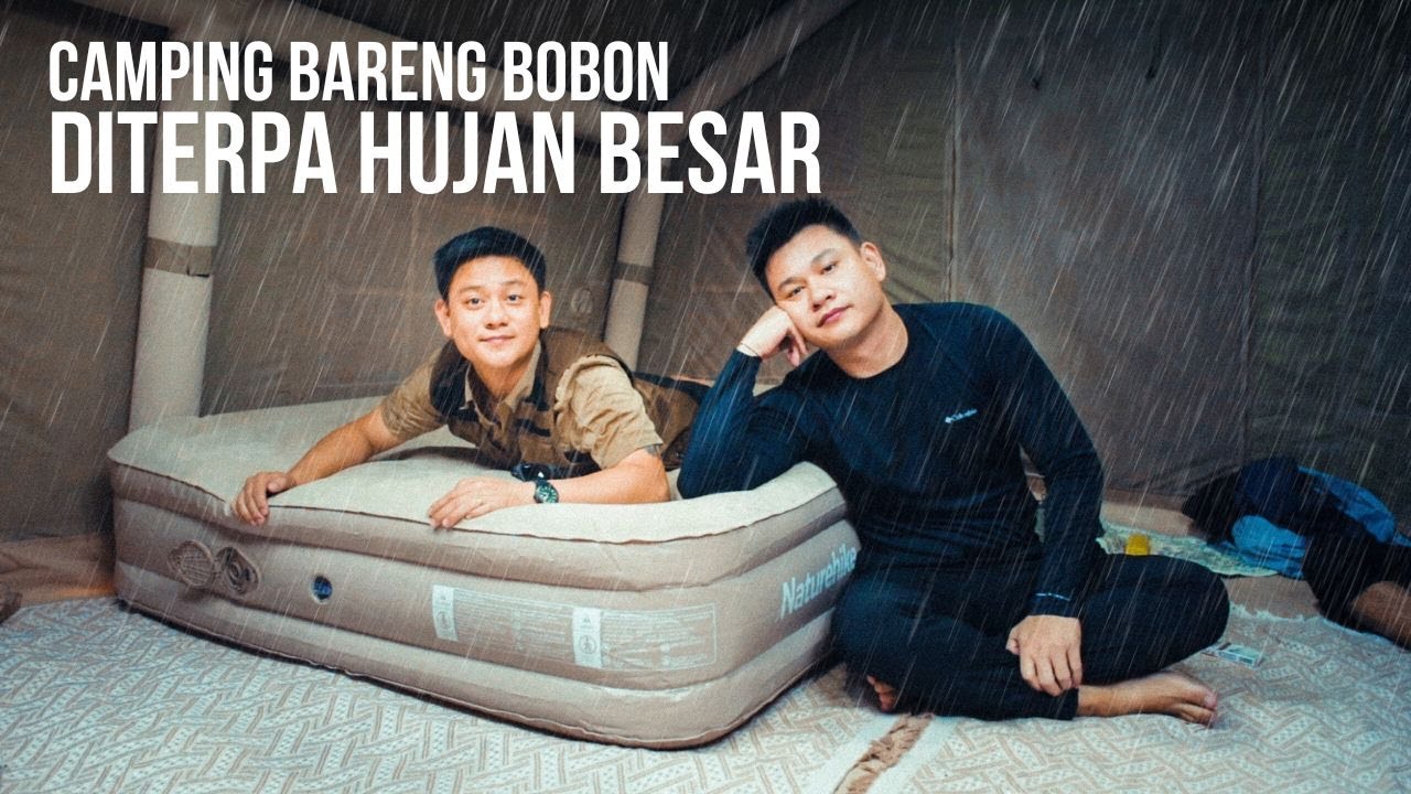 CAMPING BARENG BOBON! BASAH SEMUA KENA HUJAN DERAS