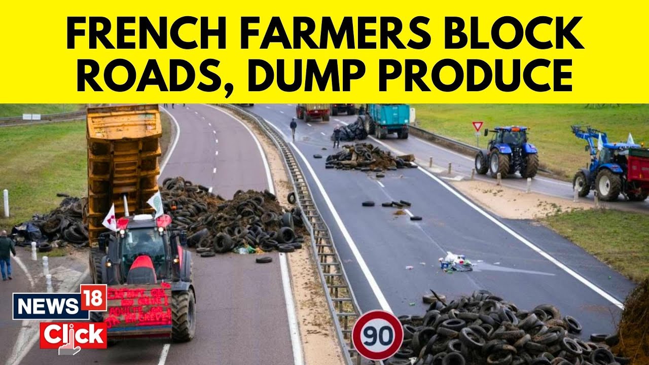 French Farmers | France Farmer Protests | Farmers Block Roads, Dump Produce | N18V