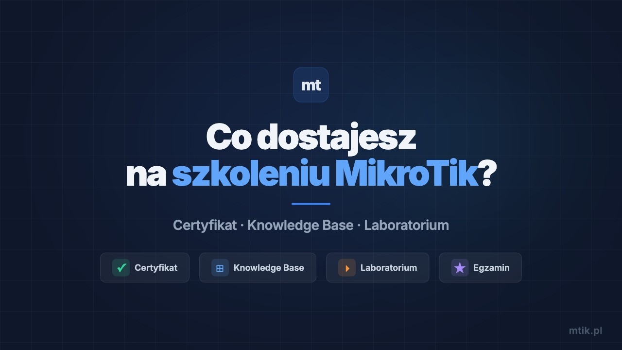 Co dostajesz na szkoleniu MikroTik?