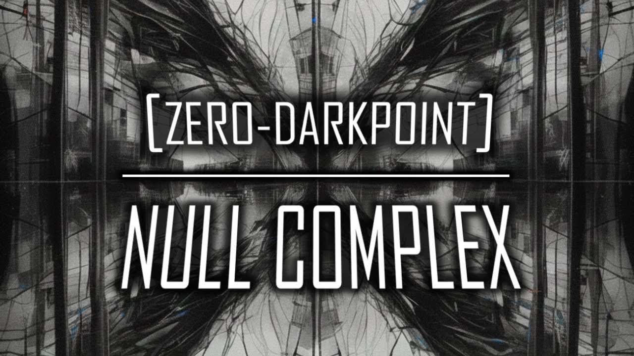 Zero Darkpoint - Null Complex (FULL ALBUM)