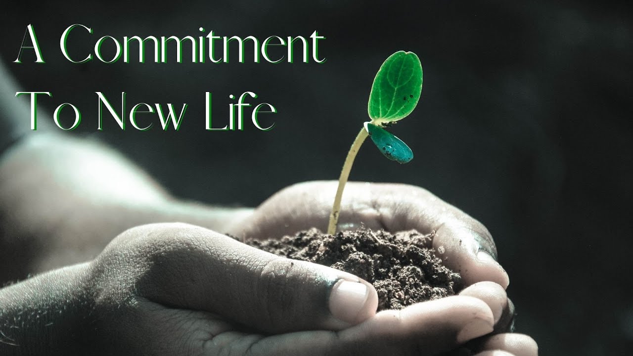 A Commitment To New Life  -  Crosswinds Worship September 19th, 2021