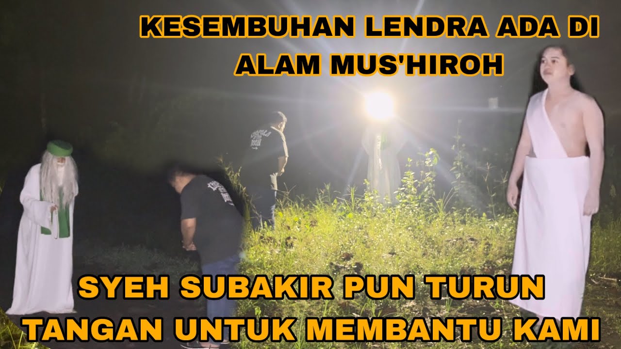 SYEH SUBAKIR NAIK KE LANGIT KELIMA DEMI MENYELAMATKAN LENDRA