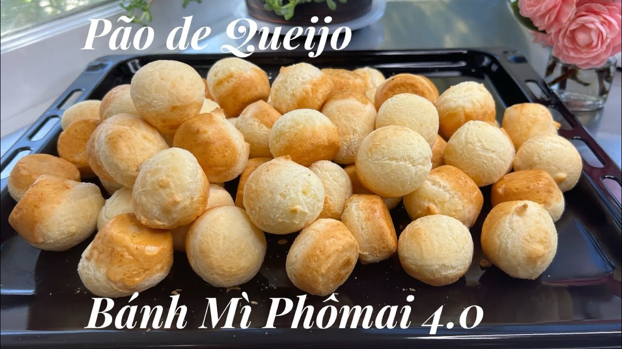 Pão de Queijo - Bánh Mì Phômai 4.0. Không Bột Mì, Ko Men, Ko Bột Nổi và Không Ủ - Ăn Là Ghiền