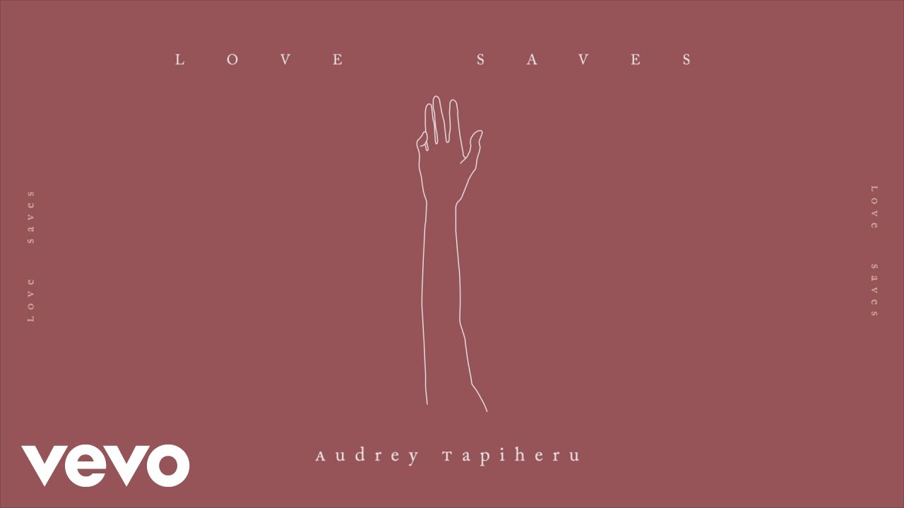 Audrey Tapiheru - Love Saves (Official Lyric Video)