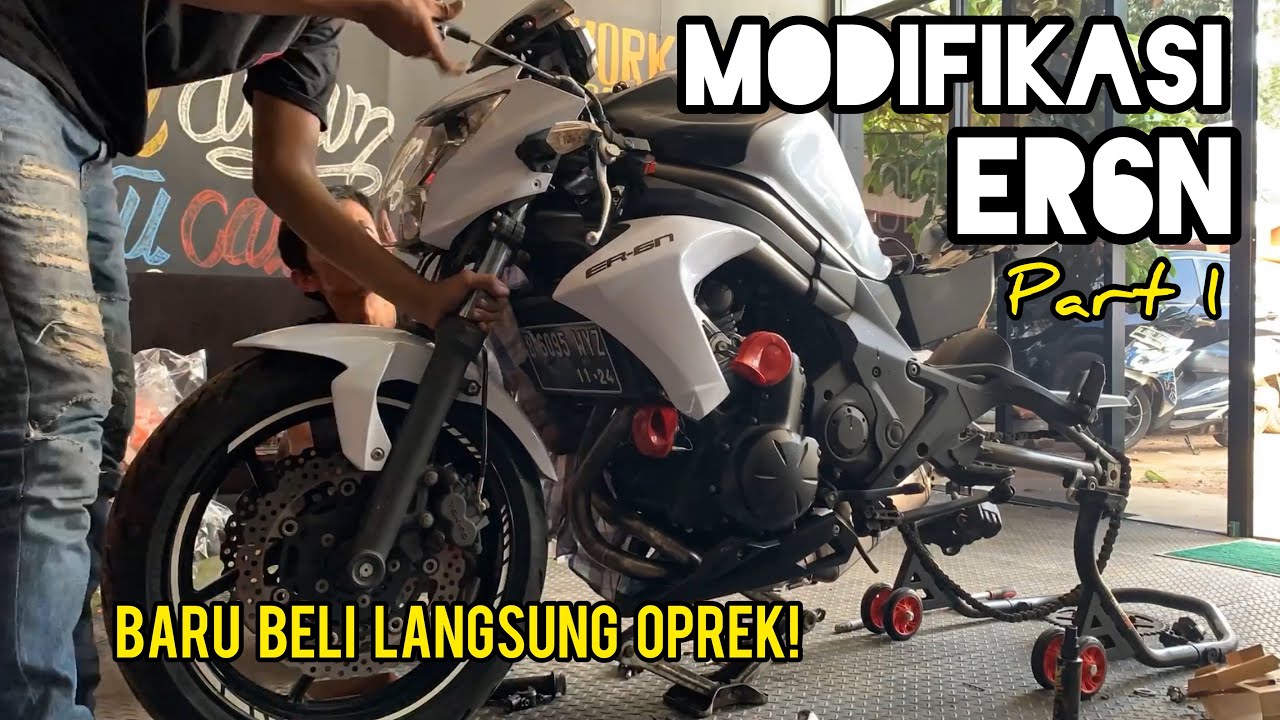MODIFIKASI KAWASAKI ER6N - PART 1
