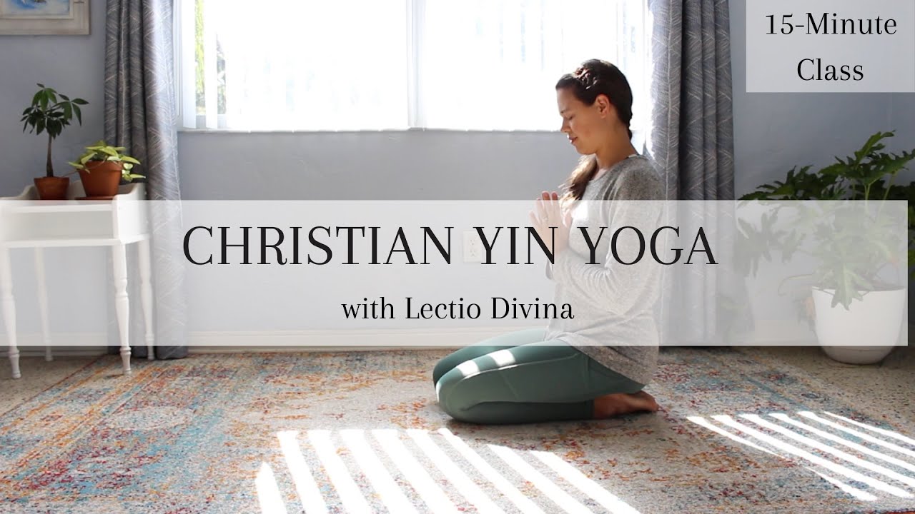 15-Minute Christian Yin Yoga with Lectio Divina