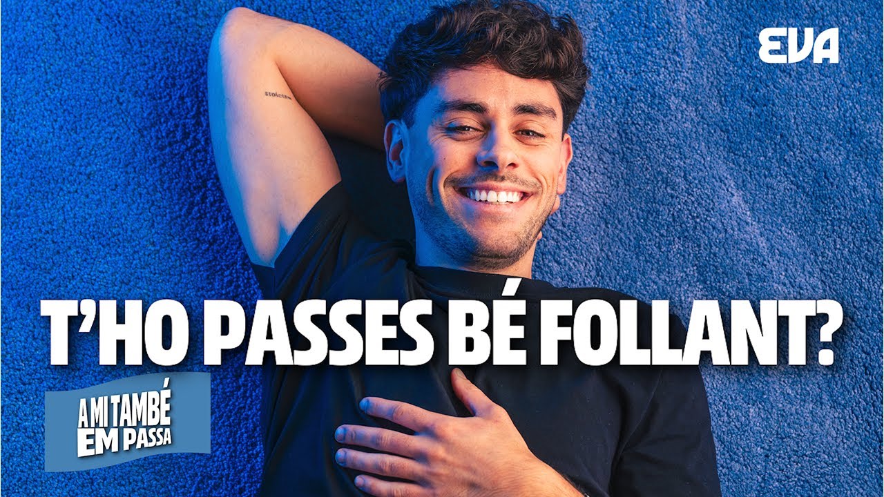 T'ho passes bé follant? | A mi també em passa