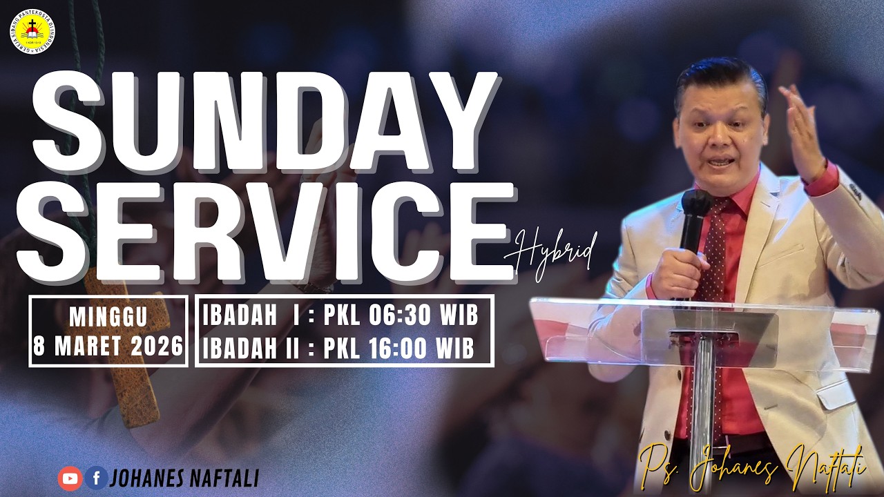 Sunday Service I Minggu 8 MARET 2026 | GSPDI | Ps. JOHANES NAFTALI | PERGESERAN POSISI, KEJ 3:9-10