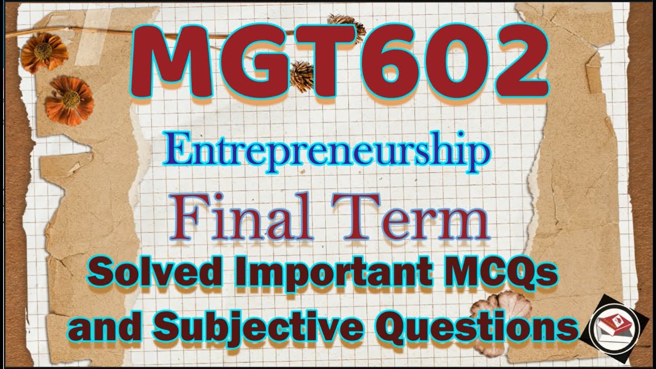 MGT602 Final Term|MGT602 Final Term solved important MCQs|MGT602 solved Final Term paper|#MGT602