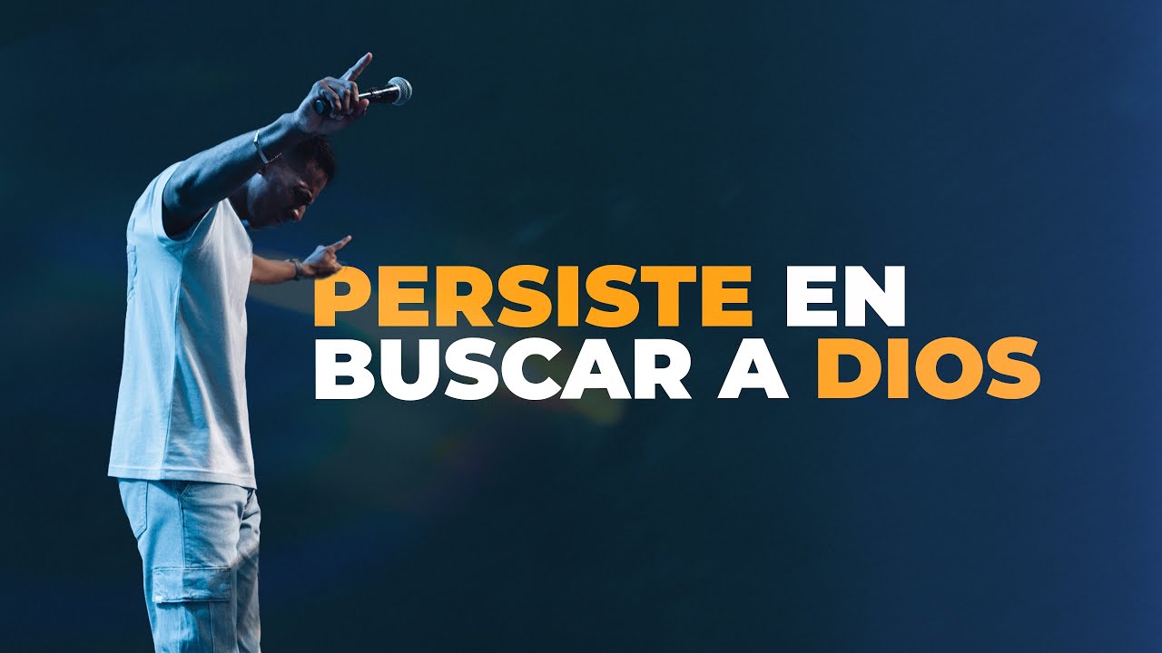 PERSISTE EN BUSCAR A DIOS | Pastor Moises Bell