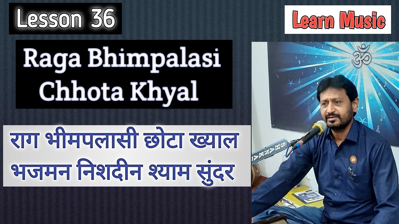 Lesson 36 | Raag Bhimpalasi | Bandish | Bhajman Nishdin | Learn Music