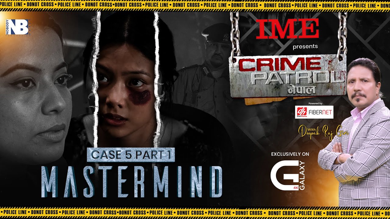 CRIME PATROL NEPAL | Case -5 | MASTERMIND | PART- 1