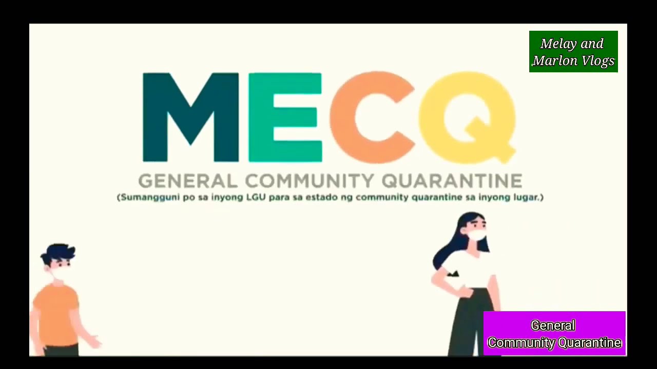 MECQ GUIDELINES I THE NEW NORMAL I GENERAL COMMUNITY QUARANTINE
