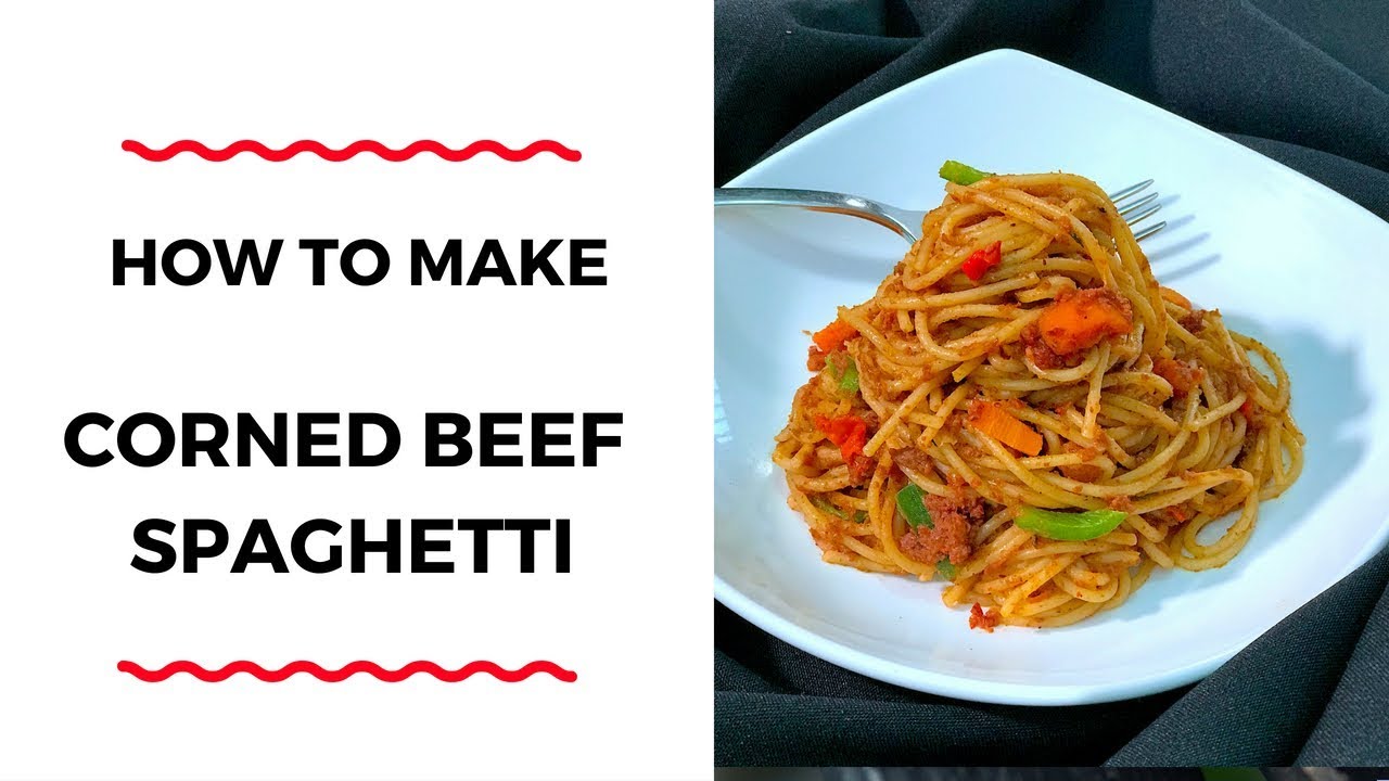 HOW TO MAKE CORNED BEEF SPAGHETTI - PASTA RECIPE - ZEELICIOUS FOODS