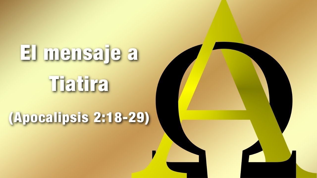 El mensaje a Tiatira (Apocalipsis 2:18-29)