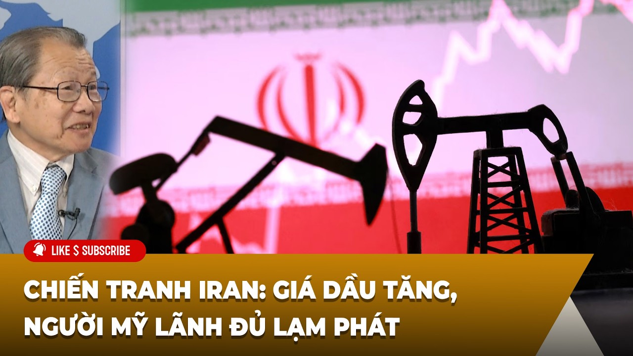 Tạp Chí Kinh Tế P2 (03-07-2026) Chiến tranh Iran: Giá dầu tăng, người Mỹ lãnh đủ lạm phát
