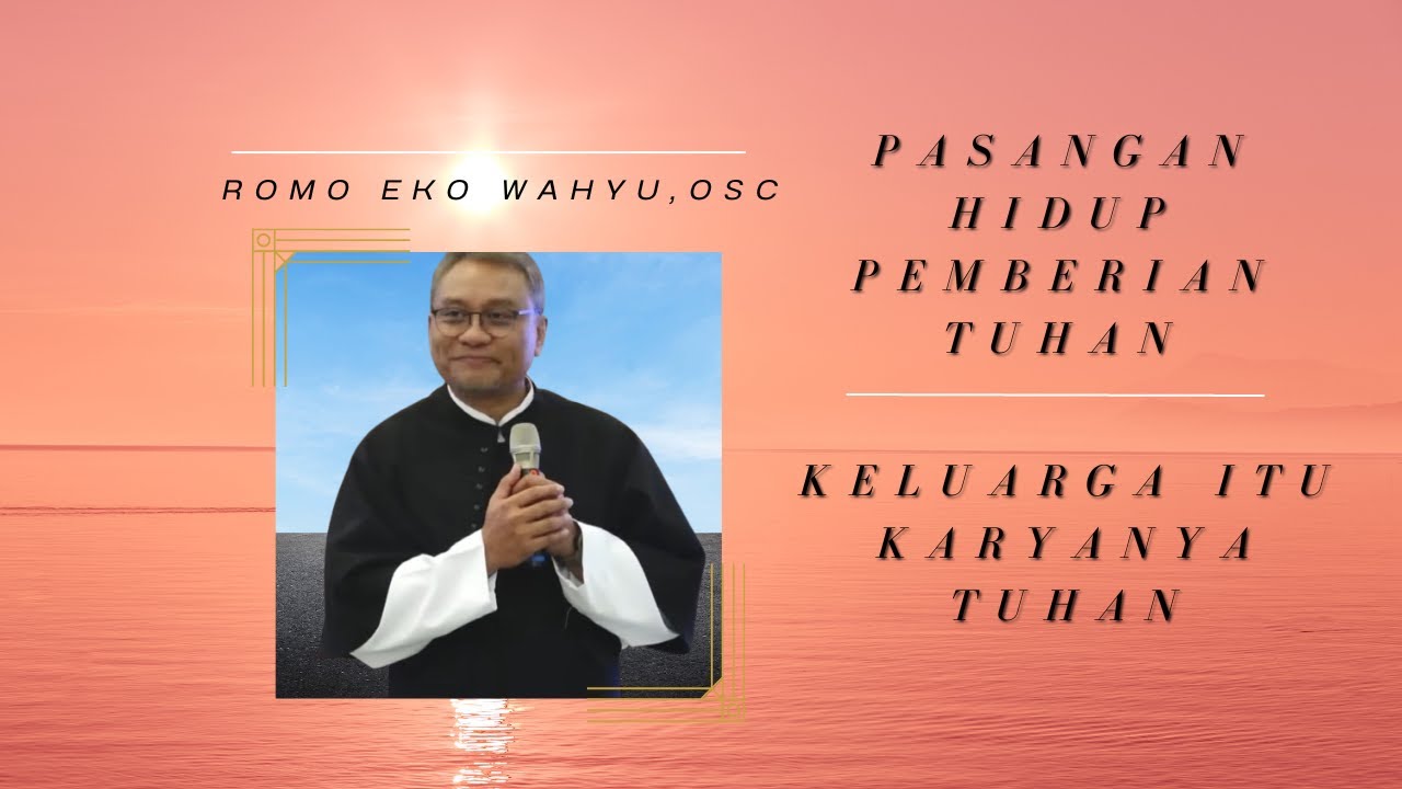 Apa itu Perkawinan  - Romo Eko wahyu,OSC