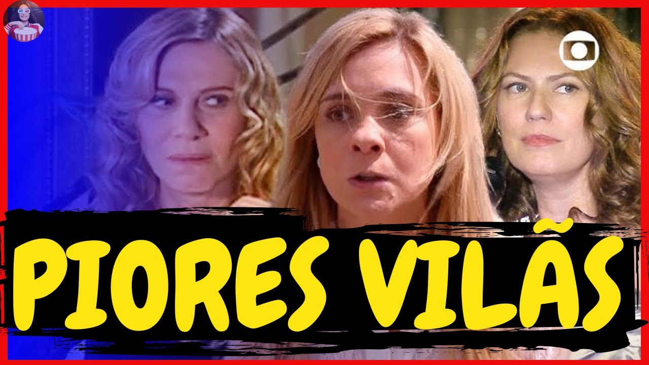 AS MAIORES VILÃS DA TV! #antesedepoisdosfamosos #novela #globo #atores #atoresdaglobo #curiosidades
